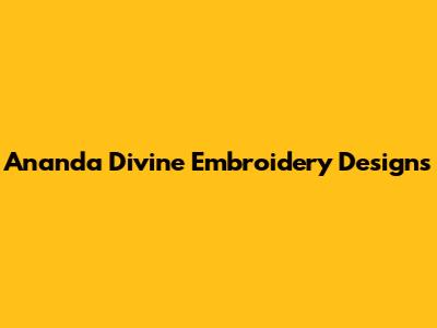 Ananda Divine Embroidery Designs