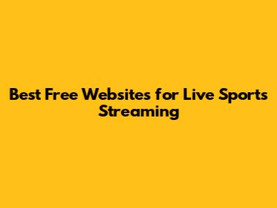 Best Free Websites for Live Sports Streaming