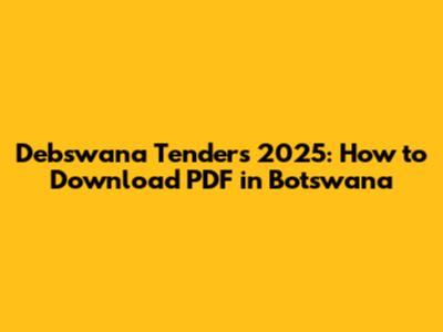 Debswana Tenders 2025: How to Download PDF in Botswana
