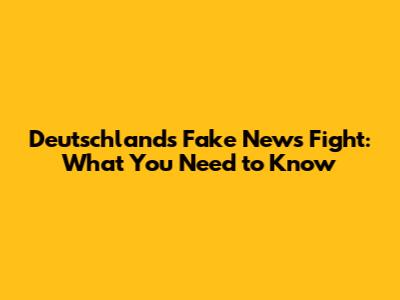 Deutschland's Fake News Fight: What You Need to Know