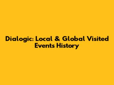 Dialogic: Local & Global Visited Events History