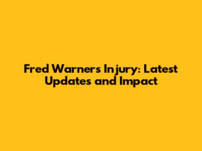 Fred Warner's Injury: Latest Updates and Impact