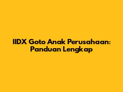 IIDX Goto Anak Perusahaan: Panduan Lengkap