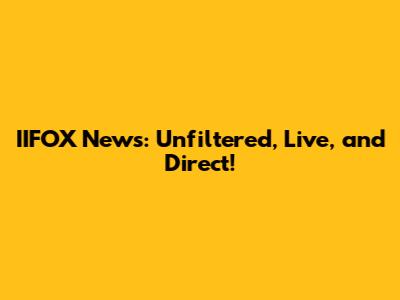IIFOX News: Unfiltered, Live, and Direct!