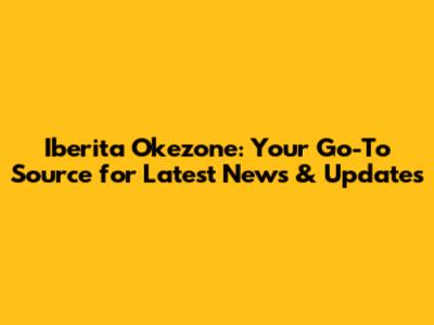 Iberita Okezone: Your Go-To Source for Latest News & Updates