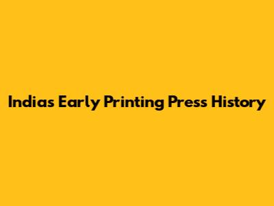India's Early Printing Press History