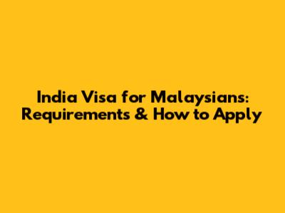 India Visa for Malaysians: Requirements & How to Apply