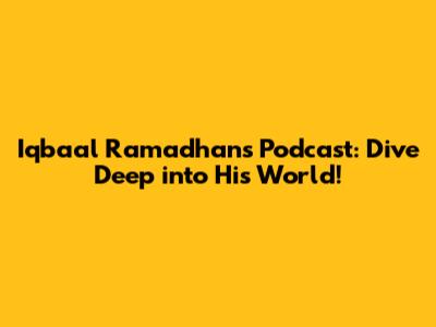 Iqbaal Ramadhan's Podcast: Dive Deep into His World!