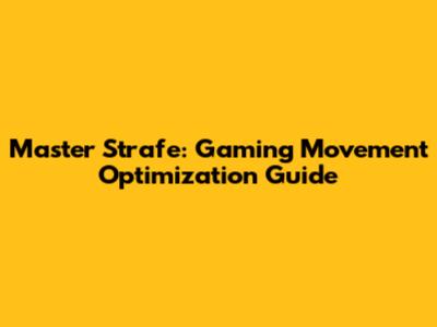 Master Strafe: Gaming Movement Optimization Guide