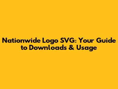 Nationwide Logo SVG: Your Guide to Downloads & Usage