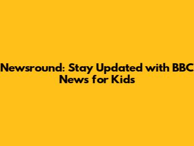 Newsround: Stay Updated with BBC News for Kids