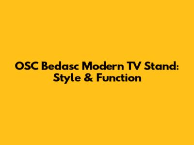 OSC Bedasc Modern TV Stand: Style & Function