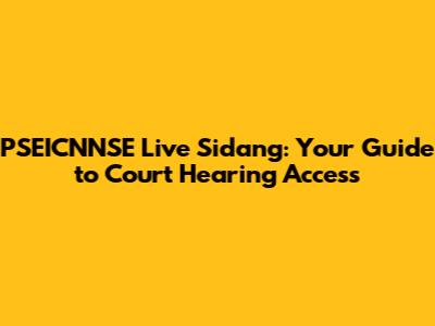 PSEICNNSE Live Sidang: Your Guide to Court Hearing Access