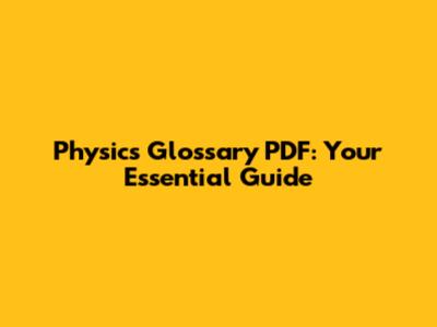 Physics Glossary PDF: Your Essential Guide