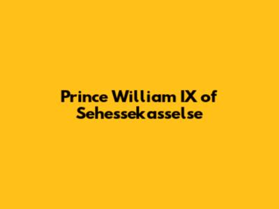 Prince William IX of Sehessekasselse