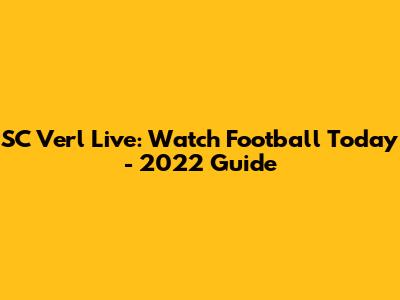 SC Verl Live: Watch Football Today - 2022 Guide