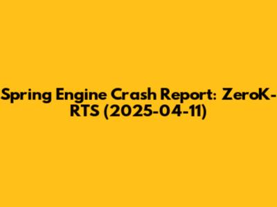 Spring Engine Crash Report: ZeroK-RTS (2025-04-11)