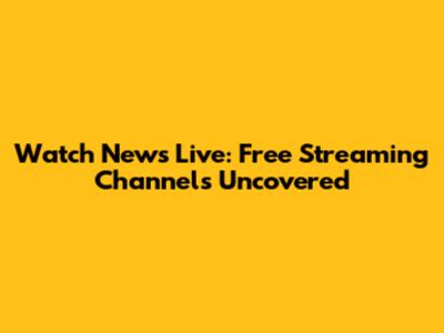 Watch News Live: Free Streaming Channels Uncovered