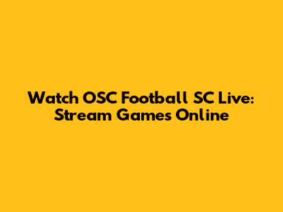 Watch OSC Football SC Live: Stream Games Online