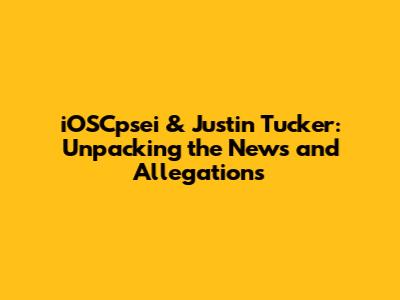 iOSCpsei & Justin Tucker: Unpacking the News and Allegations