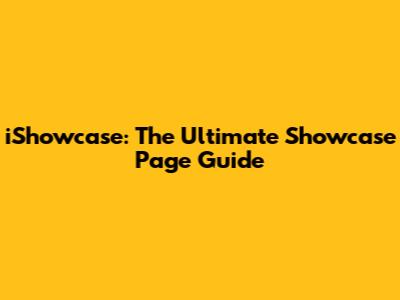 iShowcase: The Ultimate Showcase Page Guide