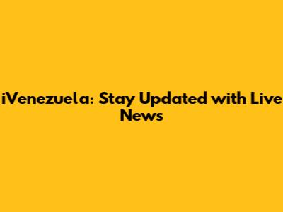 iVenezuela: Stay Updated with Live News